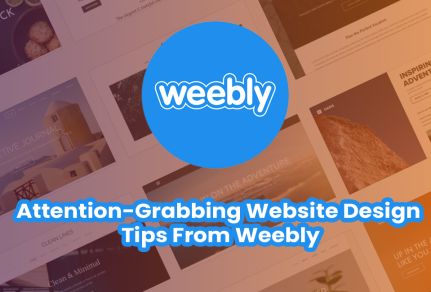 Attention-Grabbing Website Design Tips From Weebly